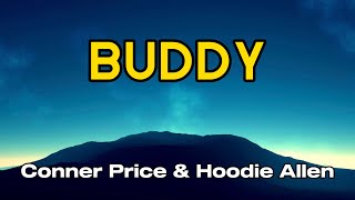 Conner Price & Hoodie Allen - Buddy (Lyrics)