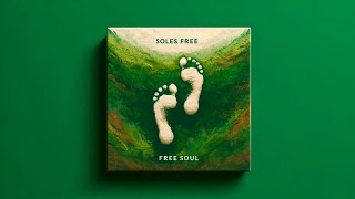 Soles Free, Free Soul