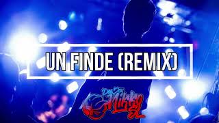 UN FINDE (REMIX) FMK, KE PERSONAJES - DEEJAY NIKKO S.L