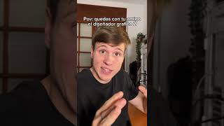 Pov: quedas con tu amigo el diseñador gráfico 2