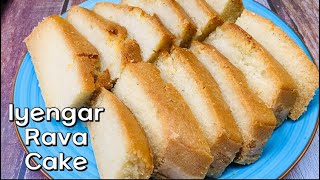 Iyengar Bakery Style Soft Rava Cake With Perfect Measurement| Eggless Rava Cake | Spice ‘N’ Cream