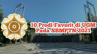 10 Prodi Terfavorit di Universitas Gadjah Mada (UGM) Pada SBMPTN 2021