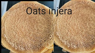 How to  make oats injera  ያጃ እንጀራ ላማረ ጸጉር ቆዳና ጥፍር  Ethiopian cuisine aja enjera Alnatura hafer