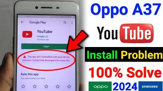 OPPO A37 YouTube Update Problem | This app is no longer compatible with your device