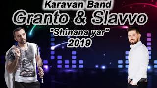 KARAVAN BAND GRANTO & SLAVVO "SHINANA YAR" 2019 (ГРАНТО & СЛАВВО "ШИНАНА ЯР")