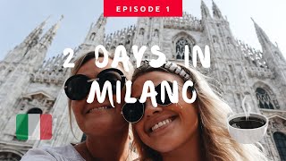 2 DAYS IN MILANO ITALY | Duomo Milano