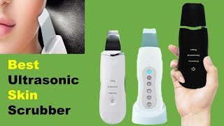 5 Best Ultrasonic Skin Scrubber - clean skin magic tool | Best Ultrasonic Skin Scrubber 2019