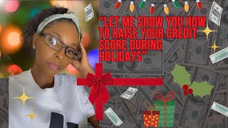 How to raise your credit score during the holidays 😄 🎄🎉🥂🙌🏾