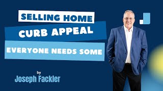 Selling a Home? You Need Curb Appeal