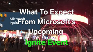 🚀 Microsoft Ignite: The Future is Now!