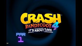 Crash Bandicoot 4  part1