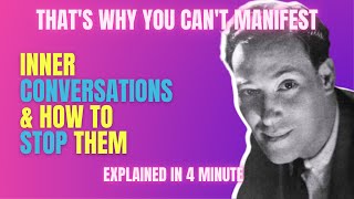 What are Inner Conversations? How to Control inner conversations to manifest (Neville Goddard)