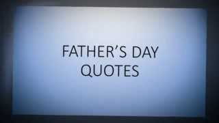 HAPPY FATHERS DAY ! Fathers Day Quotes (with Music)