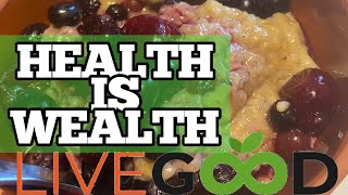 LIVEGOOD, HEALTH IS WEALTH