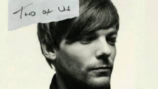 Louis Tomlinson - Two of us 1 hour loop