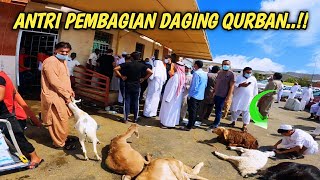 MELIHAT SUASANA PEMBAGIAN DAGING QURBAN, DI HARI RAYA IDUL ADHA 1442H/2021M.