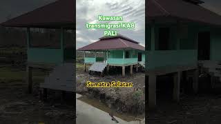 KAWASAN TRANSMIGRASI KAB PALI SUMATRA SELATAN