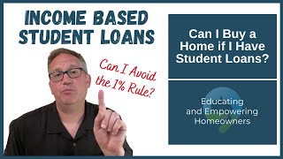 2021 Guide: Qualifying for a Mortgage With Income-Based Student Loans