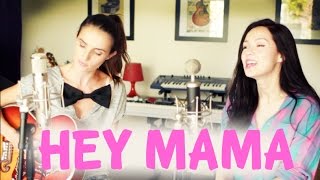 David Guetta/Nicki Minaj/Bebe Rexha - Hey Mama (Ana Free & Marié Digby Cover)