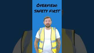 Overview safety first