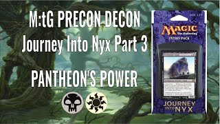 M:tG Precon Decon - Journey Into Nyx Part 3: Pantheon's Power