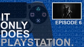 It Only Does PlayStation Ep. 6 - Top 10 PS3 Exclusives