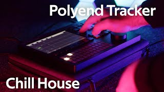 Secret Thing -  Polyend Tracker Chill House