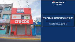 Propiedad comercial en Venta - Sector Calderón - RE/MAX Capital