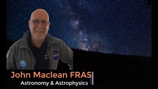 John Maclean FRAS Cruise Ship Speaker -Astronomy & Astrophysics