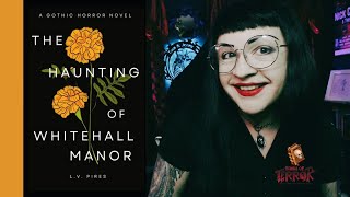 The Haunting of Whitehall Manor by L.V. Pires┃Book Review┃Gothic Horror Thriller