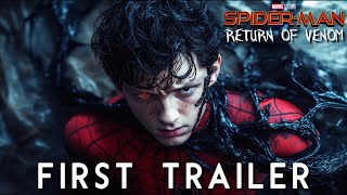 Spider Man 4: Return of Venom - Trailer (2025) Tom Holland, Tom Hardy Latest Update & Release Date