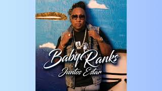 Baby Ranks - Juntos Estar