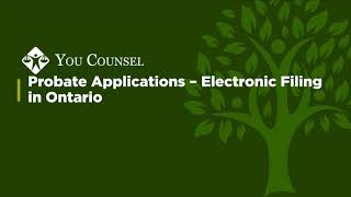 Probate Applications – Electronic Filing in Ontario