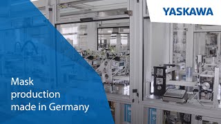 Mask production „Made in Germany“ | Yaskawa & Unimatic