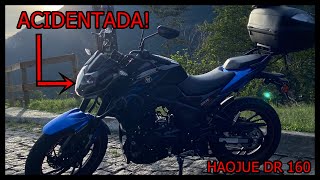 Me acidentei com a Haojue DR 160!