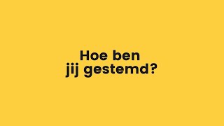 Hoe ben jij gestemd?