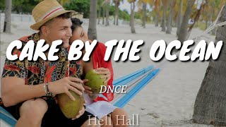 Cake by the ocean - DNCE | Lyrics (Letra en inglés)