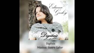 Quero Lutar - CD Digitais - Ediana Godoy