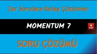 Momentum 7 | Zor Sorulara Kolay Çözümler | 2024 | pdf |