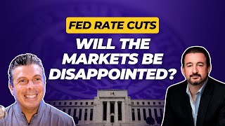 Fed Rate Cuts: Will the Market be Dissapointed?