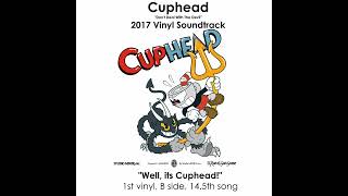 Cuphead 2017 Vinyl Soundtrack, "Well, its Cuphead!"