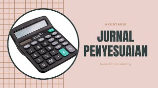 Jurnal Penyesuaian - Beban Perlengkapan & Beban di bayar dimuka - Part 1