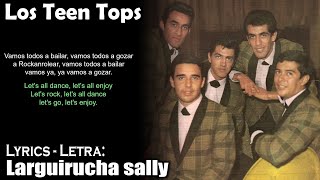 Los Teen Tops - Larguirucha Sally (Lyrics Spanish-English) (Español-Inglés)