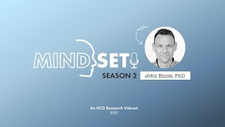 The HCD Mindset | Season 2: Episode 4 | John Ennis's Personal Journey