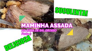 MAMINHA DE FORNO NA CAMA DE SAL GROSSO, UMA CARNE DELICIOSA, SUPER FÁCIL - Parte 2