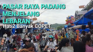 KONDISI PASAR RAYA KOTA PADANG MENJELANG IDUL FITRI #padang #ranahminang #religion #masjid