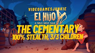 El Hijo A Wild West Tale, The Cementary, 100% Stealth, 3/3 Chlldren