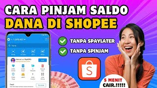 Cara Pinjam Saldo Dana di Shopee 2024 - Tanpa Spaylater Dan Spinjam