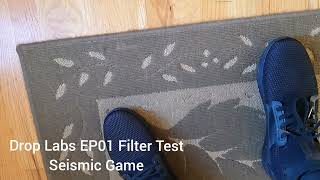 Testing Drop Labs EP01 With Game Seismic Filter 02-20-2022!