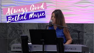 ALWAYS GOOD - BETHEL MUSIC - THE MCCLURES - Cover by Jennifer Lang